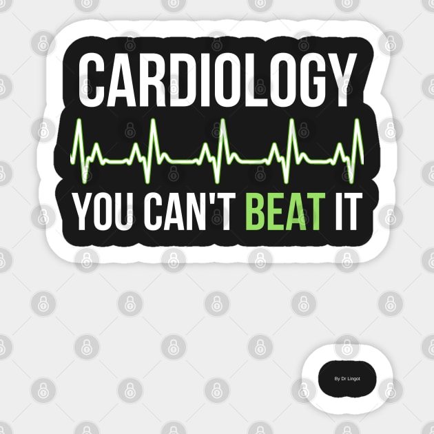 Cardiology You Can't Beat It cardiologist cardiology T-Shirt Sweater Hoodie Iphone Samsung Phone Case Coffee Mug Tablet Case Gift Sticker by giftideas